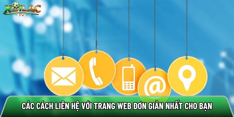 Các cách liên hệ với trang web đơn giản nhất cho bạn