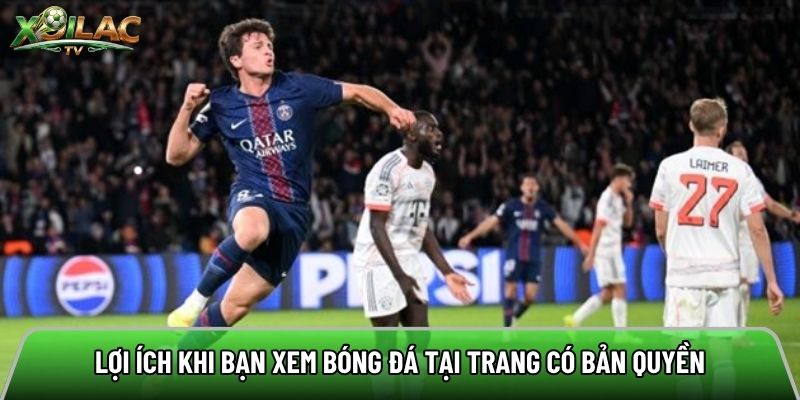 Lợi ích khi bạn xem bóng đá tại trang có bản quyền